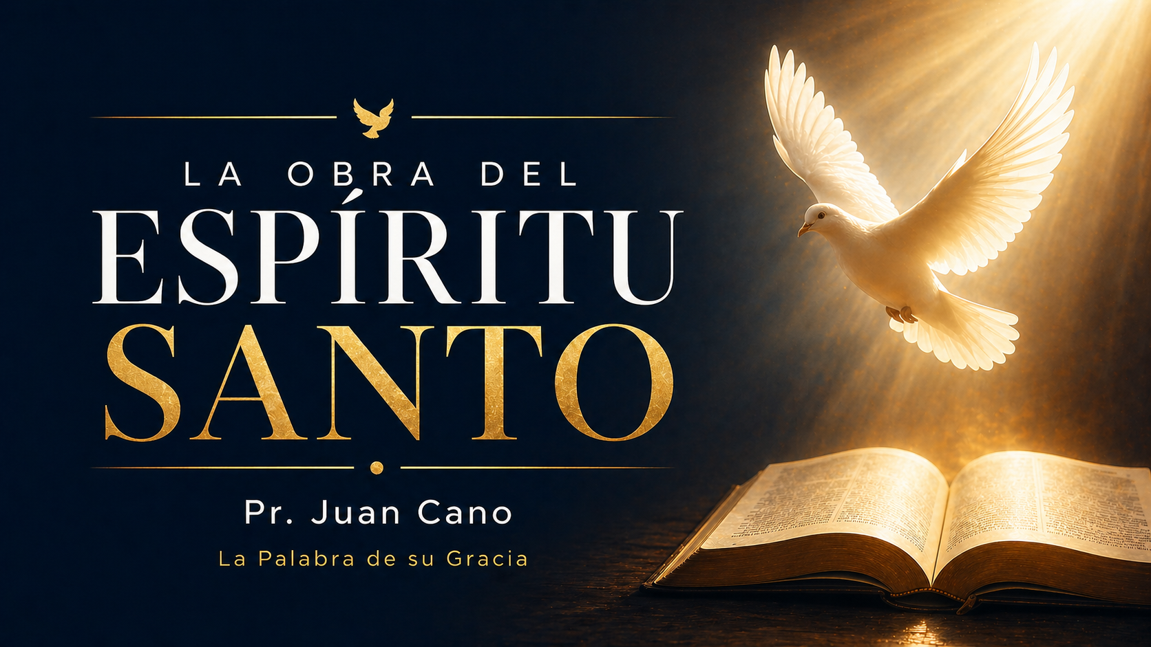 La obra del Espíritu Santo - Pr. Juan Cano