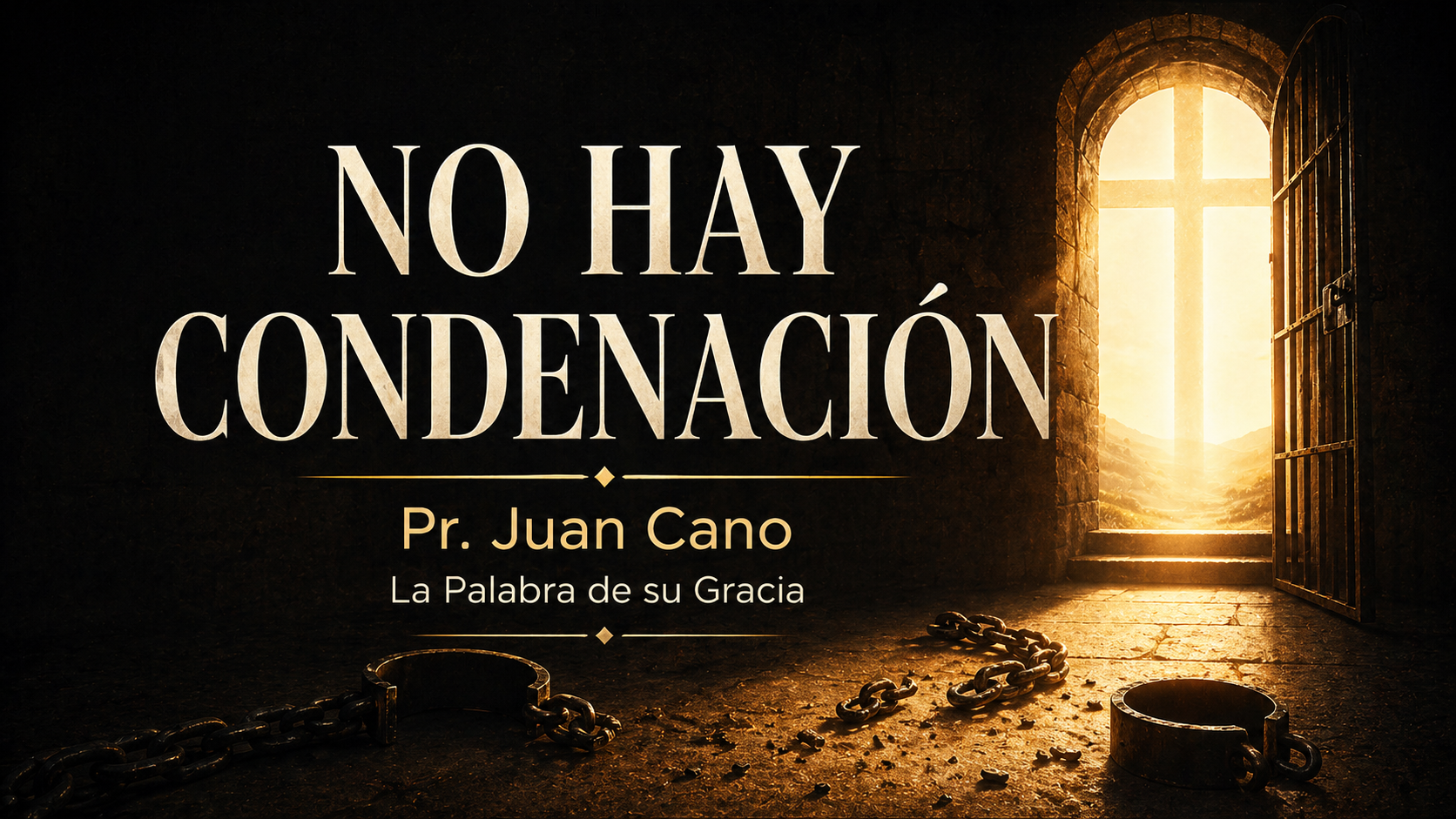 No hay condenación - Pr. Juan Cano
